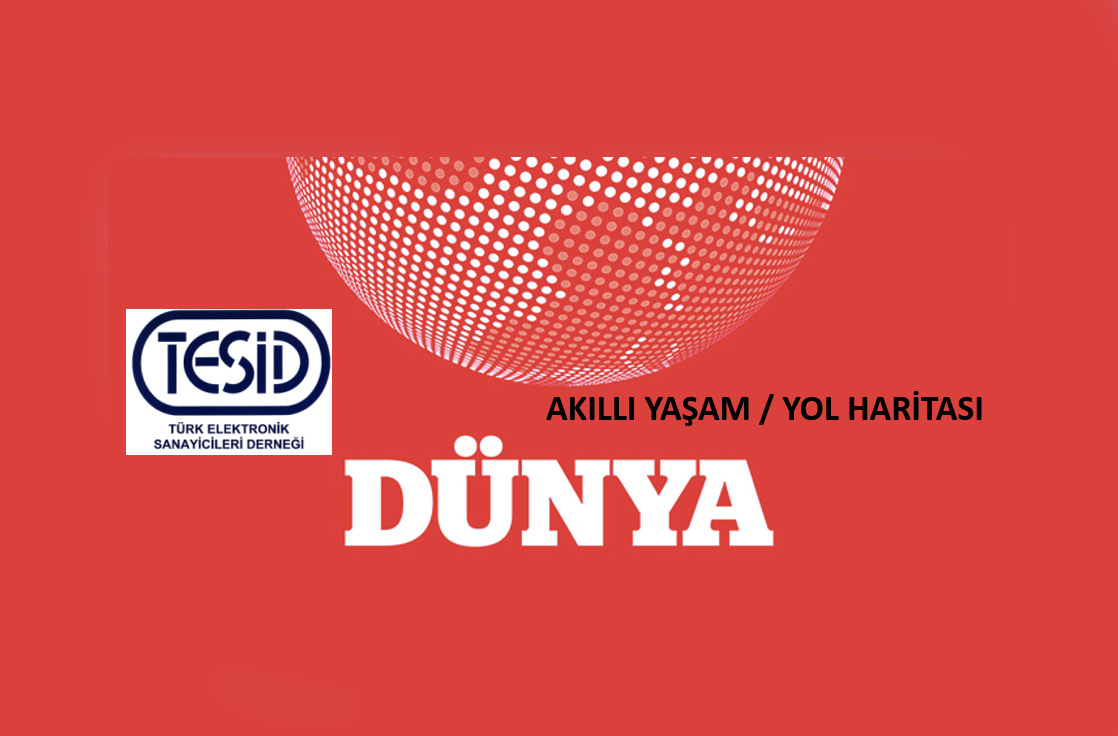 SMART LIVING and ROAD MAP, TESID, Dunya Newspaper